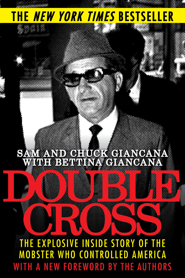 Copyright 2014 1992 by Sam Giancana Chuck Giancana and Bettina Giancana - photo 1