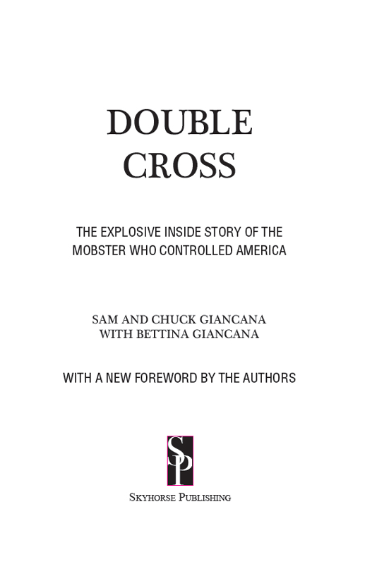 Copyright 2014 1992 by Sam Giancana Chuck Giancana and Bettina Giancana - photo 2