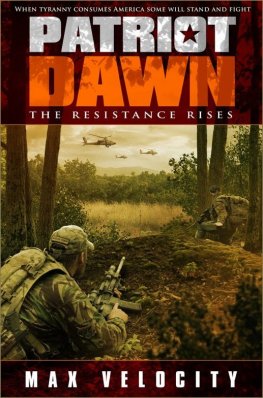 Max Velocity - Patriot Dawn: The Resistance Rises