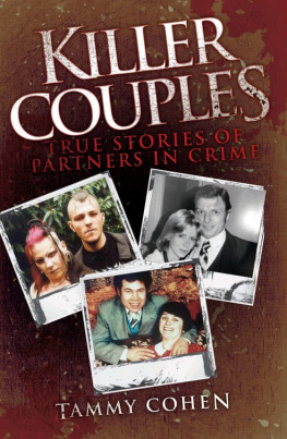 Tammy Cohen Killer Couples. True Stories of Partners In Crime, Including Fred West & Rose West