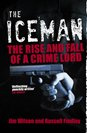 Jim Wilson - The Iceman. The Rise and Fall of a Crime Lord