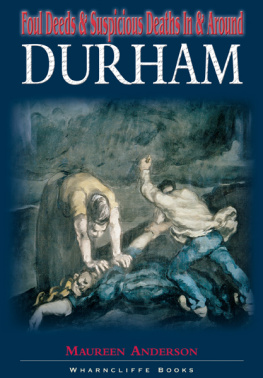 Maureen Anderson - Foul Deeds and Suspicious Deaths in and Around Durham