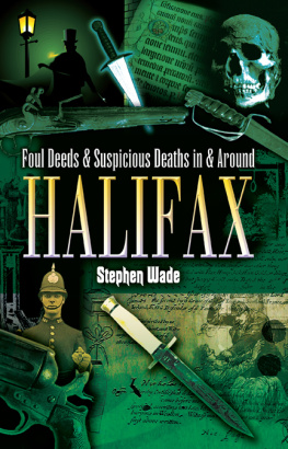 Stephen Wade - Foul Deeds and Suspicious Deaths in and around Halifax