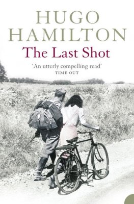 Hugo Hamilton The Last Shot