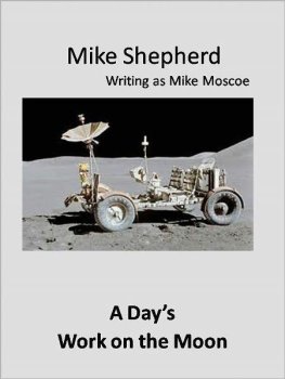 Mike Moscoe A Day's Work on the Moon