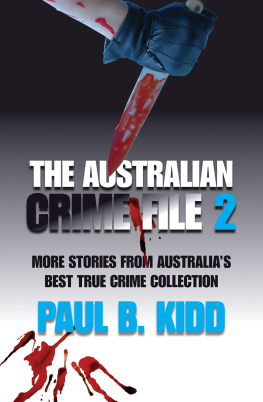 Paul B. Kidd - The Australian Crime File 2. More Stories from Australias Best True Crime Collection