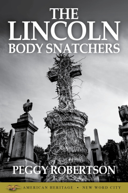 Peggy Robertson - The Lincoln Body Snatchers