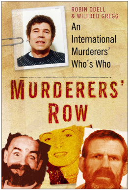 Robin Odell - Murderers Row. An International Murderers Whos Who