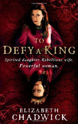 Elizabeth Chadwick - To Defy a King