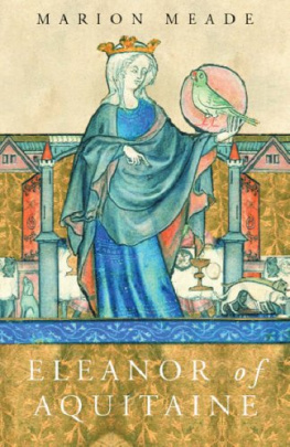 Marion Meade - Eleanor of Aquitaine: A Biography  