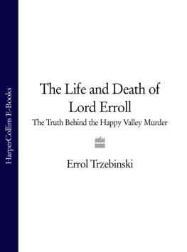 Errol Trzebinski The Life and Death of Lord Erroll. The Truth Behind the Happy Valley Murder (Text Only Edition)