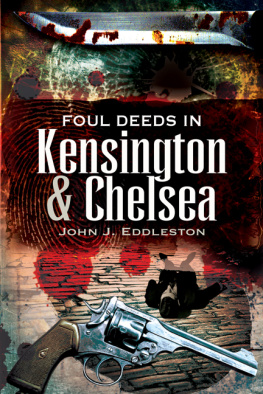 John J Eddleston Foul Deeds in Kensington and Chelsea