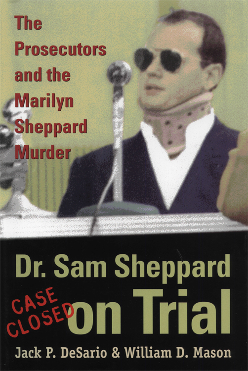 Dr Sam Sheppard on Trial Dr Sam Sheppard The Prosecutors and the Marilyn - photo 1