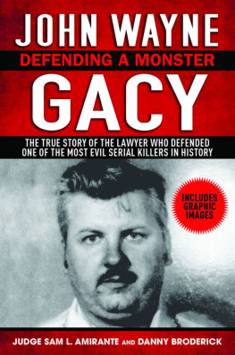 Judge Sam Amirante John Wayne Gacy. Defending a Monster