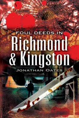 Dr Jonathan Oates - Foul Deeds in Richmond and Kingston