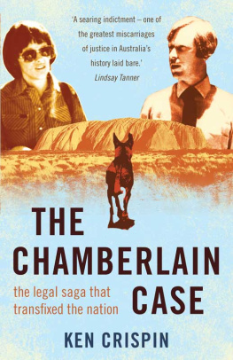 Ken Crispin - The Chamberlain Case. The Legal Saga that Transfixed the Nation