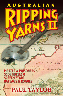 Paul Taylor - Australian Ripping Yarns 2. Pirates and Poisoners, Scoundrels and Screen Stars, Ratbags and Rogues
