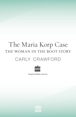 Carly Crawford The Maria Korp Case. The Woman In The Boot Story