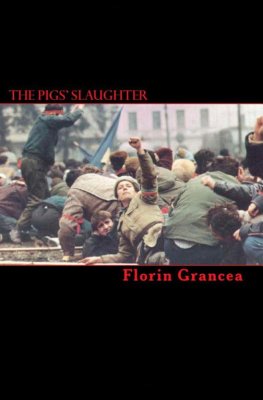 Florin Grancea - The Pigs' Slaughter