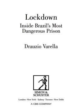 Drauzio Varella Lockdown. Inside Brazils Most Dangerous Prison