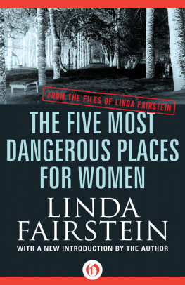 Linda Fairstein - Five Most Dangerous Places for Women. From the Files of Linda Fairstein