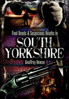 Geoffrey Howse - Foul Deeds & Suspicious Deaths in South Yorkshire