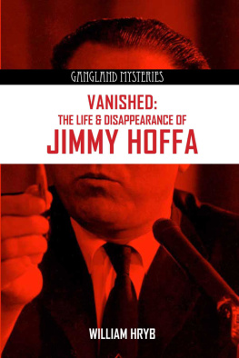 William Hryb Vanished. The Life and Disappearance of Jimmy Hoffa