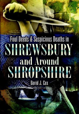 David John Cox - Foul Deeds & Suspicious Deaths in Shrewsbury and Around Shropshire