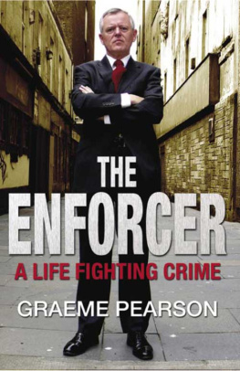 Graeme Pearson - The Enforcer. A Life Fighting Crime