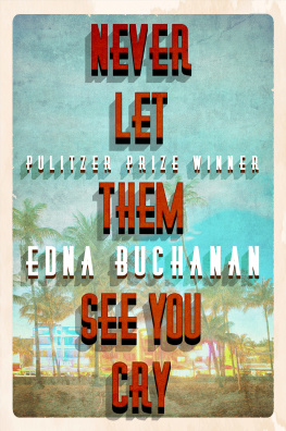 Edna Buchanan Never Let Them See You Cry