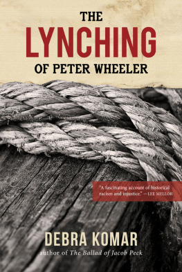 Debra Komar The Lynching of Peter Wheeler