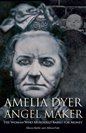 Alison Rattle - Amelia Dyer - Baby Reaper. The Story of Amelia Dyer