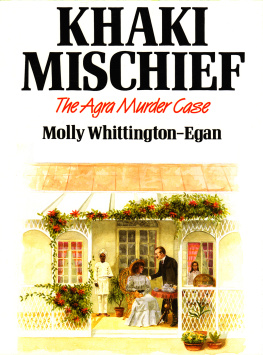 Molly Whittington-Egan - Khaki Mischief. The Agra Murder Case