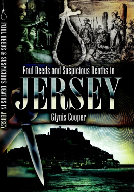 Glynis Cooper - Foul Deeds and Suspicious Deaths in Jersey