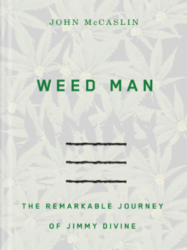 John McCaslin - Weed Man. The Remarkable Journey of Jimmy Divine