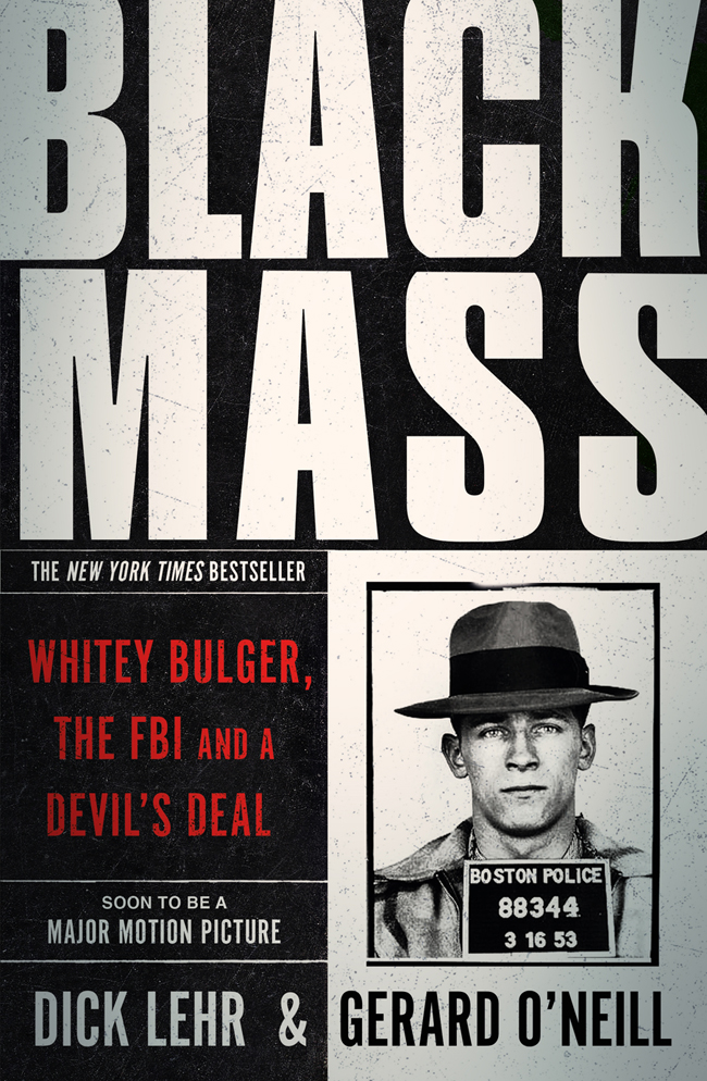 Black Mass Whitey Bulger The FBI and a Devils Deal - image 1