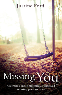 Justine Ford - Missing You. Australias Most Mysterious Unsolved Missing Persons Cases