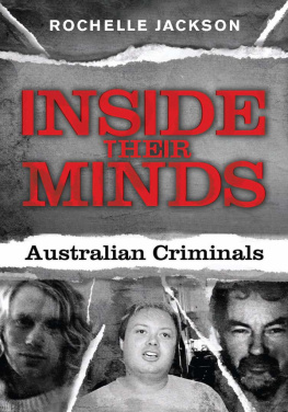 Rochelle Jackson - Inside Their Minds. Australian Criminals
