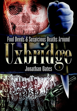 Dr Jonathan Oates - Foul Deeds & Suspicious Deaths Around Uxbridge