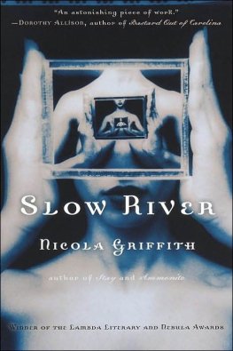 Nicola Griffith - Slow River