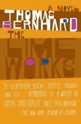 Thomas Bernhard - The Lime Works