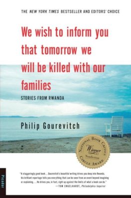 Philip Gourevitch We Wish to Inform You that Tomorrow We Will Be Killed with Our Families