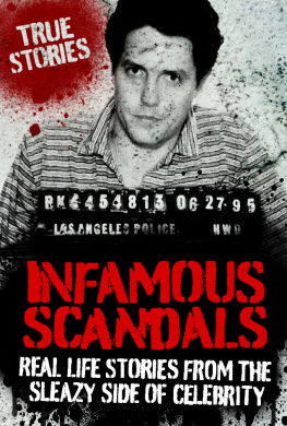 Anne Williams - Infamous Scandals. Real Life Stories From the Sleazy Side of Celebrity