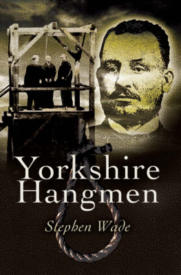 Stephen Wade - Yorkshires Hangman