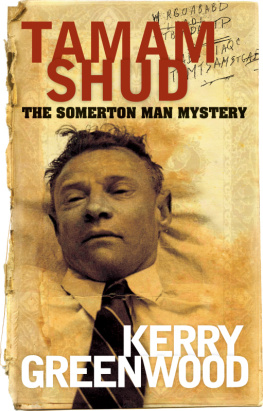 Kerry Greenwood Tamam Shud. The Somerton Man Mystery