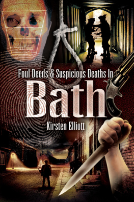 Kirsten Elliott Foul Deeds and Suspicious Deaths in Bath