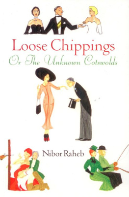 Nibor Raheb Loose Chippings. or The Unknown Cotswalds