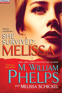 M. William Phelps She Survived. Melissa