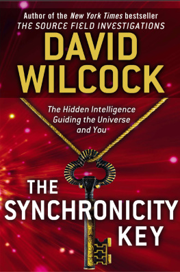 David Wilcock - The Synchronicity Key: The Hidden Intelligence Guiding the Universe and You