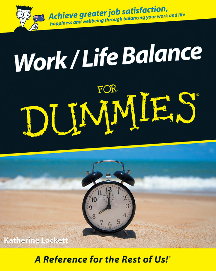 WorkLife Balance For Dummies by Katherine Lockett Wiley Publishing - photo 1